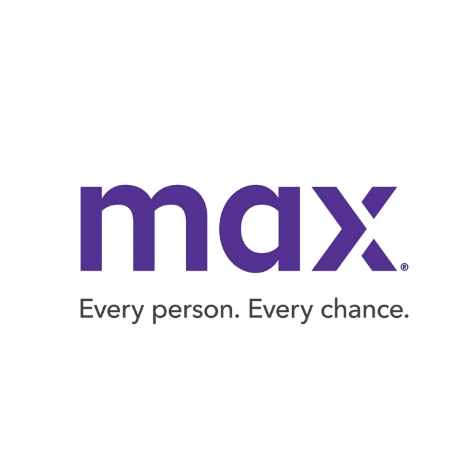 Max logo with tagline Every person. Every chance.